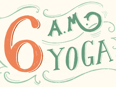 6AM Yoga Class daily dishonesty hand lettering illustration lettering pastels typography yoga