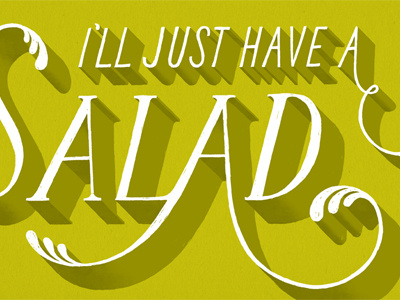 I'll Just Have a Salad daily dishonesty hand lettering healthy lettering salad typography