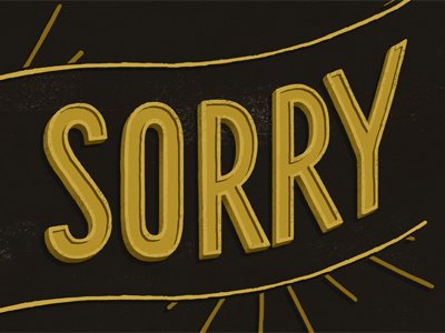 I'm Sorry daily dishonesty hand lettering lettering typography