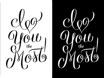 I Love You the Most lettering valentine