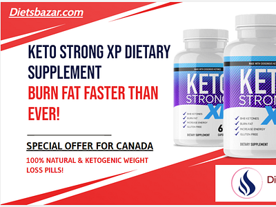 Keto Strong XP Reviews, Benefits, Work, How to Use, Side Effects