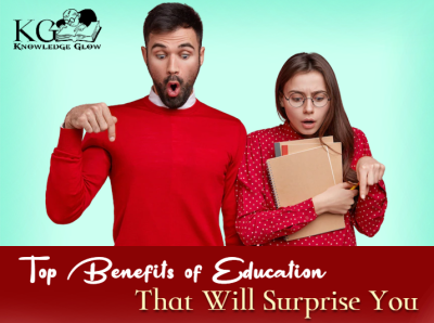 Top Benefits of Education That Will Surprise You benefits of education education knowledge glow study