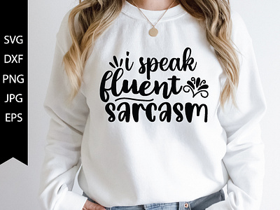 i speak fluent sarcasm svg cut file