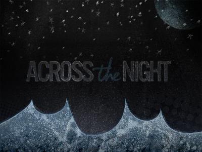 Across the Night