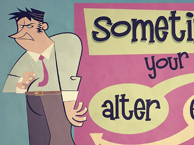 Your Alter ego hates you cartoon color illustration typography upa