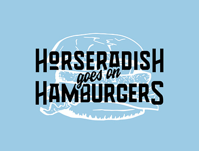 Horseradish goes on Hamburgers branding design graphic design icon illustration logo typography vector