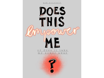 Does this Empower me design graphic design illustration poster