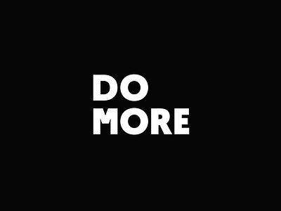 Do More // Motivation Wallpaper + Download black dark design do more typo typography wallpaper