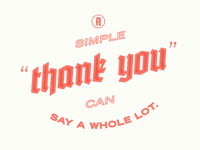 Don't forget to say "thank you." design dribbble dribbblers lettering type typography