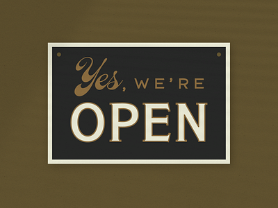 We're Open! design graphic open retail script sign signage type typography