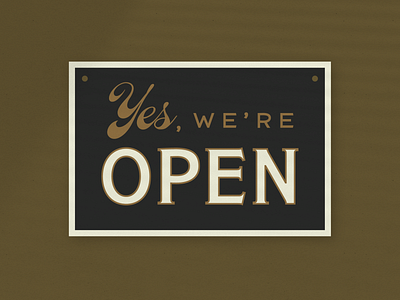 We're Open!