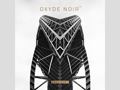 Oxyde Noir - Construct album art design martin koch oxyde noir photography