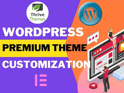 I will customize any premium theme using wordpress and elementor