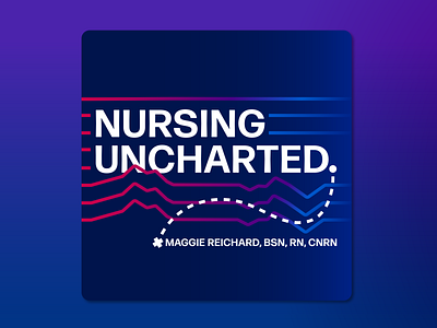 Nursing Uncharted Podcast Cover Art & YouTube/Video Branding