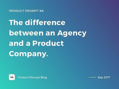 Product Prompt #8 on Product Disrupt Blog