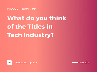 Product Prompt #14 on Product Disrupt Blog blog design gradient job product quote tech titles typography