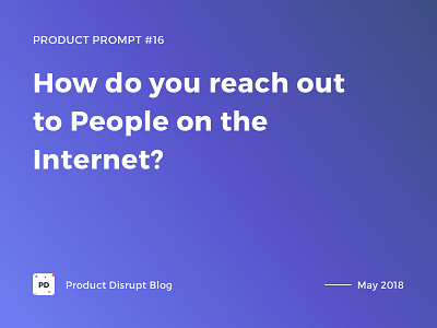 Product Prompt #16 on Product Disrupt Blog blog design gradient networking product quote reaching out typography