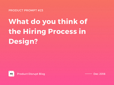 Product Prompt #23 on Product Disrupt Blog article banner header hiring montserrat process quote story