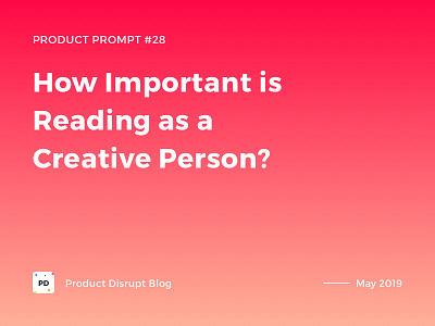 Product Prompt #28 on Product Disrupt Blog article banner blog creativity graphic promotion reading story