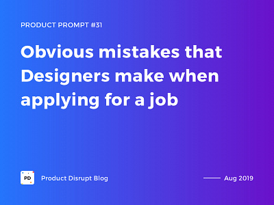 Product Prompt #31 on Product Disrupt Blog banner blog design graphics header hiring job montserrat poster promo typography