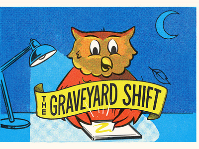 The Graveyard Shift