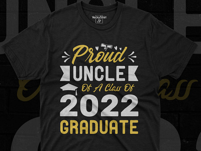 Proud uncle of a class of 2022 graduate graphic design illustration illustrator pod design pod designer senior 2022 tshirt design tshirtdesigns typography