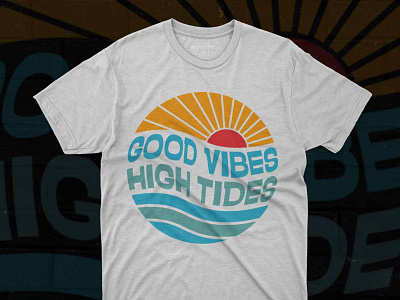 GOOD VIBES HIGH TIDES SUMMER DESIGN, SUMMER SUN SEA WAVE DESIGN pod designer sunny tshirtdesign typography