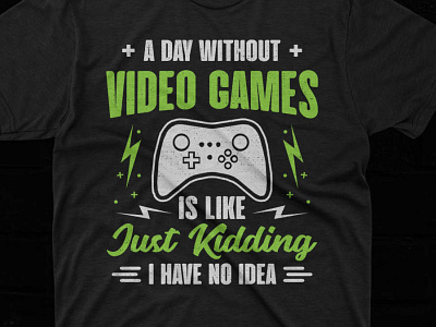 A Day Without Video Games Is Like Just Kidding illustrator video games is like just kidding