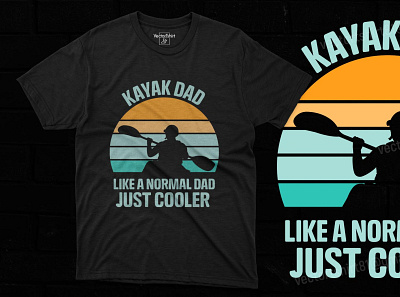 KAYAK DAD LIKE A NORMAL DAD JUST COOLER, KAYAK LOVER, KAYAK DAD kayak lover design pod designer tshirtdesigns typography