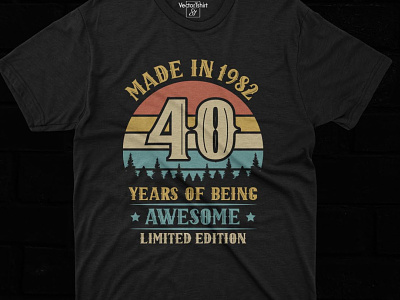 Made In 1982 40 years of being awesome limited edition birthday vector graphic design shopify