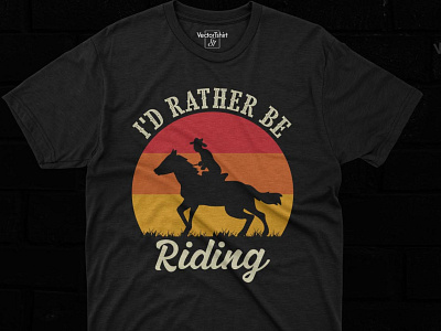 I’d Rather Be Riding, Horse Rider horse rider tshirtdesigns