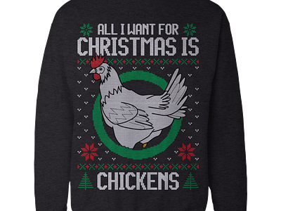 All I Want for Christmas Is Chicken, Chicken ugly sweater design adobe illustrator graphic design illustrator pod designer teedesign tshirtdesigns typography