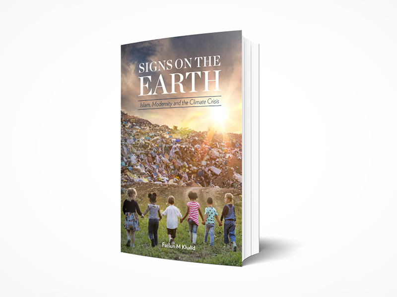 Signs on the Earth Islam, Modernity and the Climate Crisis design art climatechange muslims islam typography books coverdesign bookcover print creative inspiraldesign