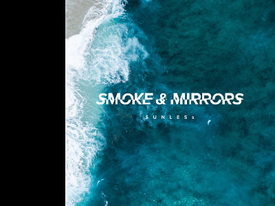 Smoke And Mirrors Sunless