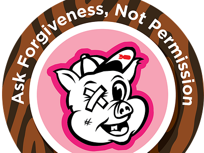 Ask Forgiveness, Not Permission 3" round sticker detroit detroitgraffiti graffiti piecesofdetroit
