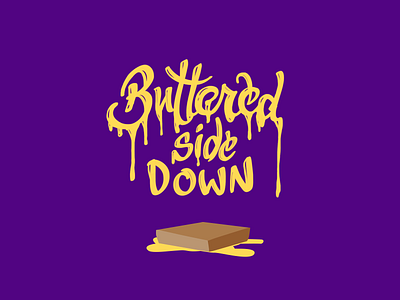 Buttered Side Down