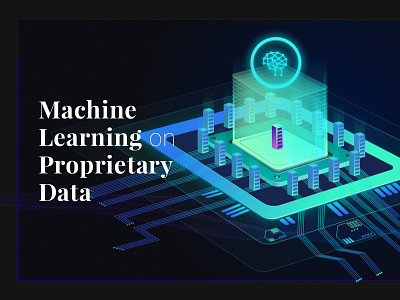 Machine Learning on Proprietary Data