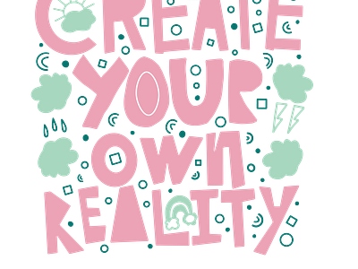Create your own reality