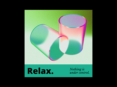 Relax - Nothing Is Under Control