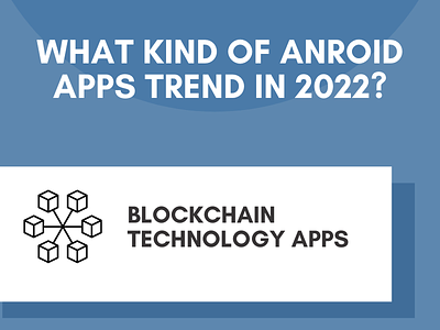 Android App Development Trend in 2022 android app development infographics
