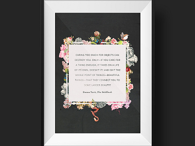 The Goldfinch collage digital collage donna tartt floral flowers layout quote the goldfinch