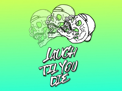 Laugh Til You Die