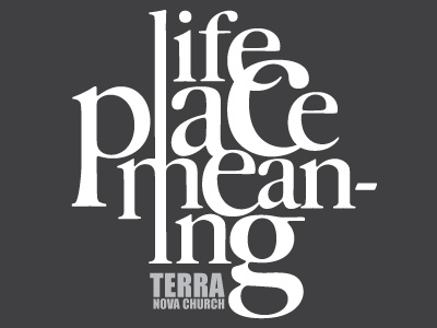 Life. Place. Meaning serif tshirt typography