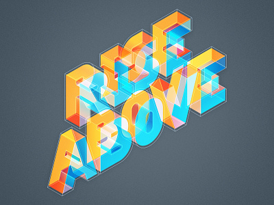 RISE ABOVE 36daysoftype adobe illustration illustrator isometric lettering typedesign typography vector