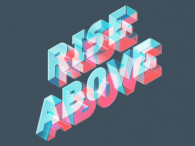 RISE ABOVE adobe design illustration illustrator isometric lettering type typedesign typography vector