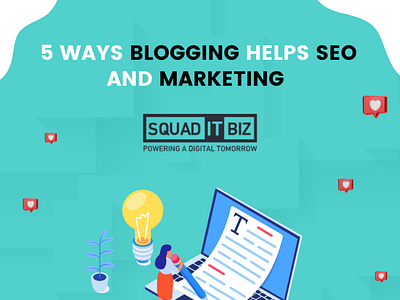5 Ways Blogging Helps SEO And Marketing digitalmarketing mohali seo seo company seo company in mohali seo company in zirakpur seo service zirakpur