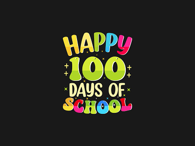 100 DAYS OF SCHOOL QUOTE TEMPLATE custom tshirt design graphic design love professional school class tshirt design unique