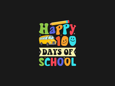 100 DAYS OF SCHOOL QUOTE TEMPLATE custom tshirt design graphic design professional success tshirt design