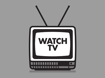 WATCH TV