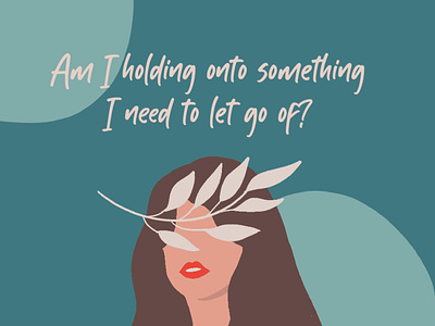 I need to let go of?